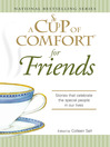 A Cup of Comfort for Friends (eBook): Stories That Celebrate The Special People In Our Lives